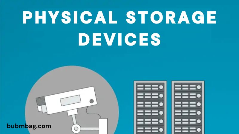 Physical Storage Devices